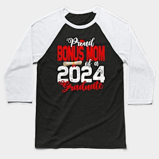 Proud Bonus Mom of a class of 2024 graduate for graduation Baseball T-Shirt